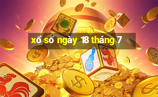 xổ số ngày 18 tháng 7