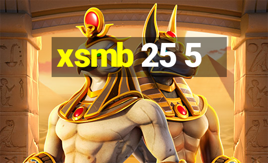 xsmb 25 5