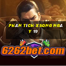 Phân tích XSQNG ngày 19