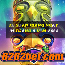 xổ số an giang ngày 31 tháng 8 năm 2024