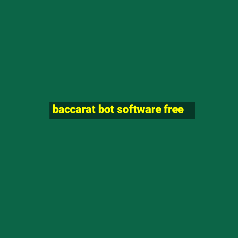 baccarat bot software free