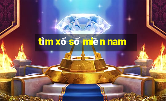 tìm xổ số miền nam