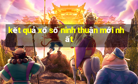 kết quả xổ số ninh thuận mới nhất