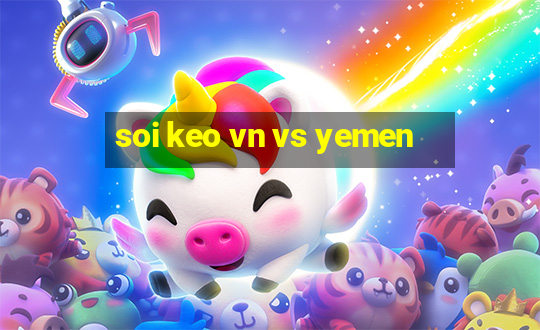 soi keo vn vs yemen