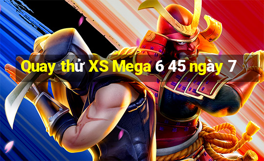 Quay thử XS Mega 6 45 ngày 7