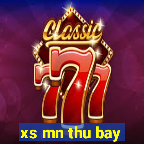 xs mn thu bay