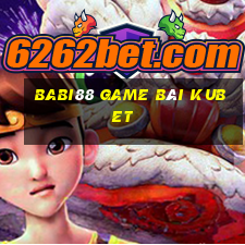 Babi88 Game Bài Kubet