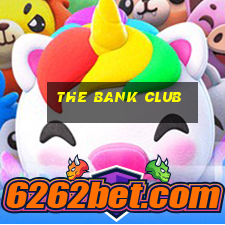 the bank club