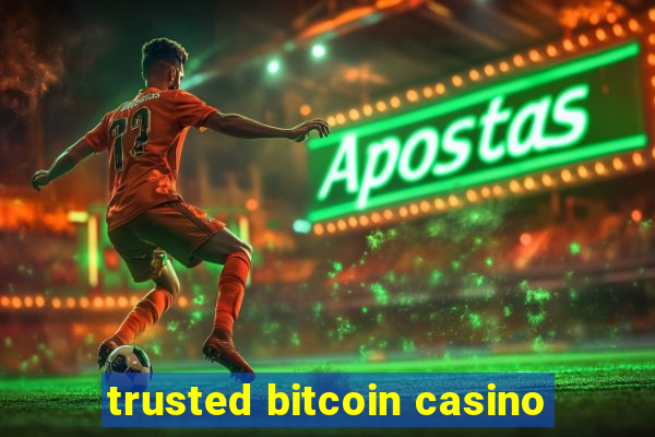 trusted bitcoin casino