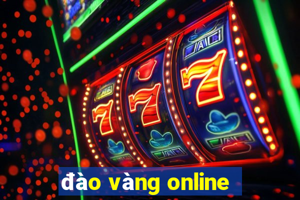 đào vàng online