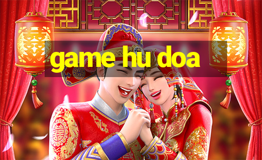 game hu doa