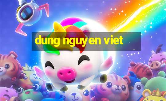 dung nguyen viet