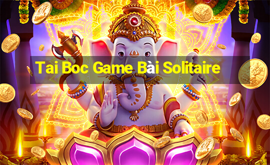 Tai Boc Game Bài Solitaire