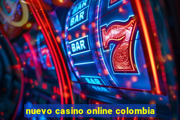 nuevo casino online colombia