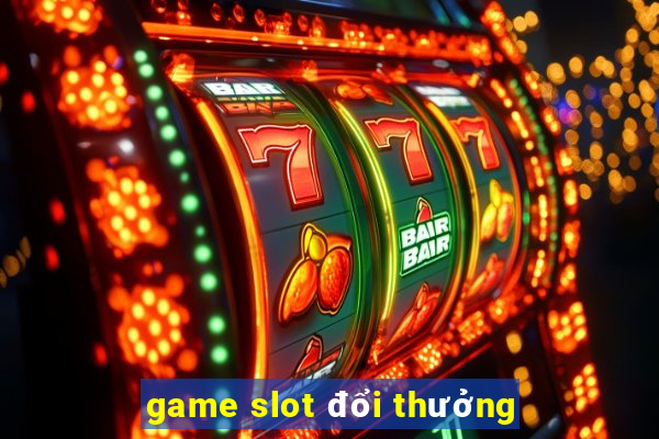 game slot đổi thưởng