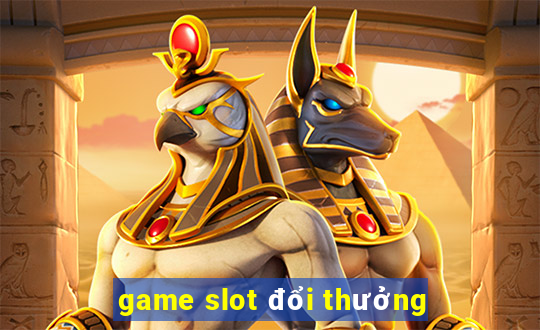 game slot đổi thưởng