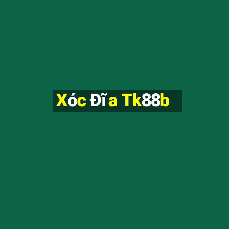 Xóc Đĩa Tk88b