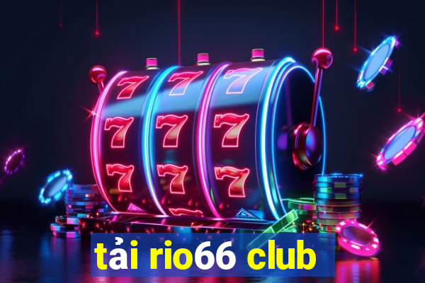 tải rio66 club