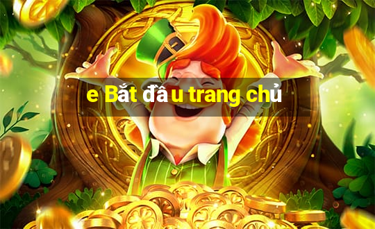 e Bắt đầu trang chủ