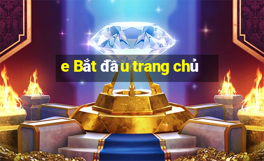 e Bắt đầu trang chủ