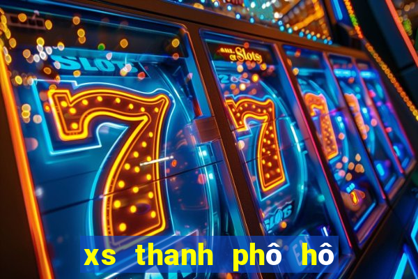 xs thanh phô hô chi minh hom nay