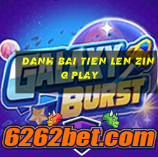 danh bai tien len zing play