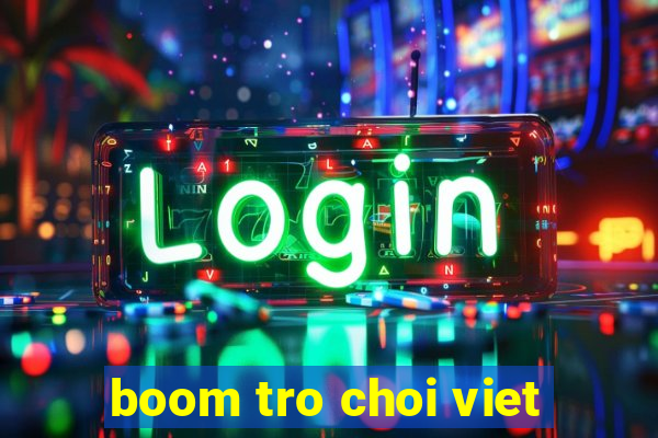 boom tro choi viet