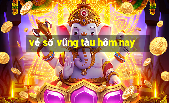 vé số vũng tàu hôm nay