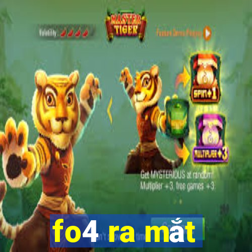 fo4 ra mắt