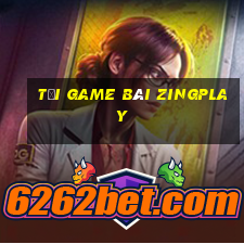 tải game bài zingplay