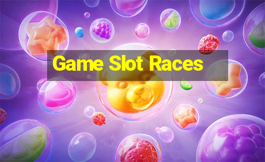 Game Slot Races