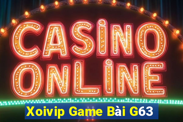 Xoivip Game Bài G63