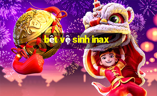 bêt vệ sinh inax