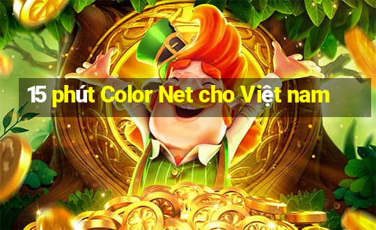 15 phút Color Net cho Việt nam