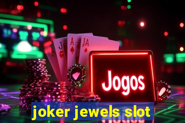 joker jewels slot