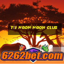 tại ngon ngon club