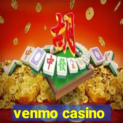 venmo casino