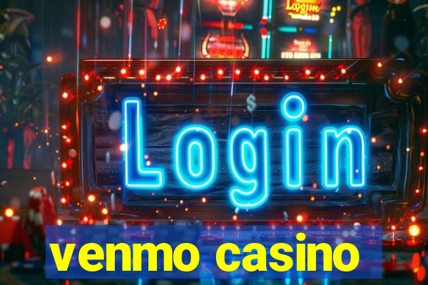 venmo casino