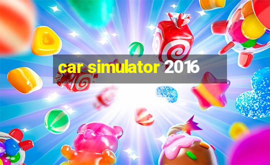 car simulator 2016