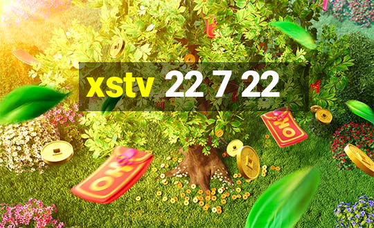 xstv 22 7 22