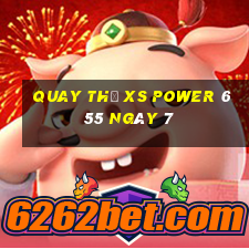 Quay thử XS power 6 55 ngày 7