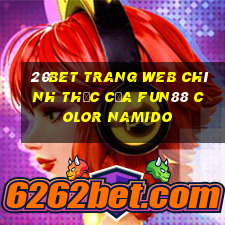 20bet Trang web chính thức của Fun88 Color Namido