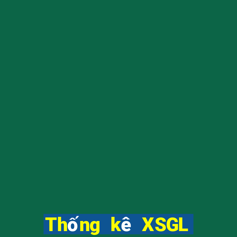 Thống kê XSGL Thứ 6