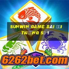 sunwin game bài đổi thưởng số 1