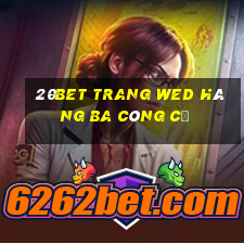 20bet trang wed hàng ba công cụ