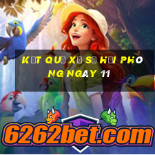 kết quả Xổ Số hải phòng ngày 11