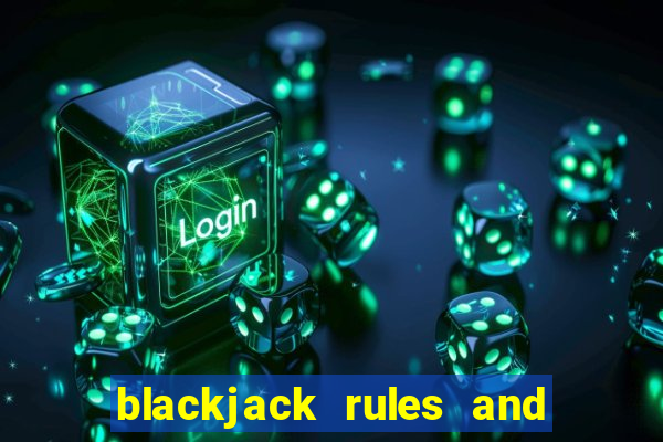 blackjack rules and how to play