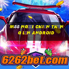 M88 Người chiến thắng lớn Android