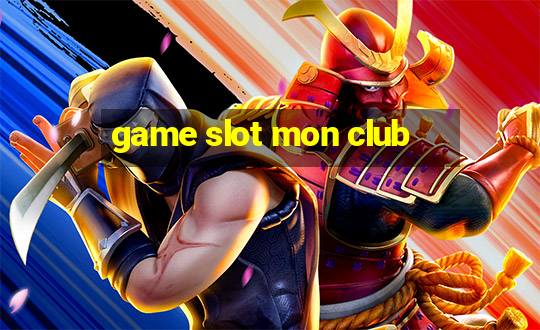 game slot mon club