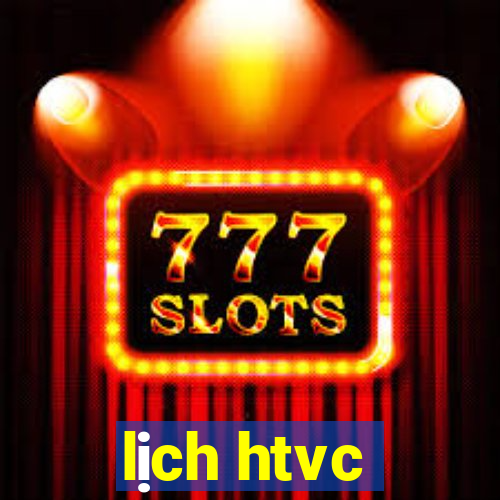 lịch htvc